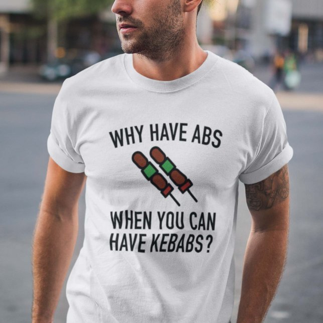 Why Have Abs? T-Shirt (Creator Uploaded)