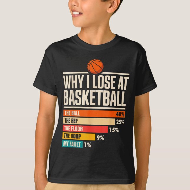 Why I Always Miss Funny Chart Basketball Hoop  T-Shirt (Front)