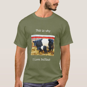 Why I love Belties Cute  Belted Galloway Cow Calf T-Shirt