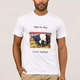 Why I love Belties Cute  Belted Galloway Cow Calf T-Shirt