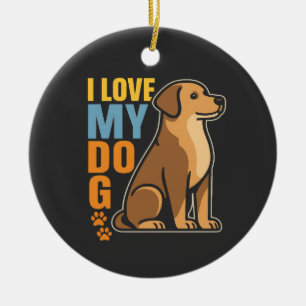 Why I Love My Dog � Heartwarming Design Celebrati Ceramic Ornament
