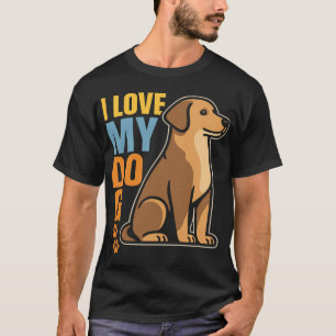 Why I Love My Dog � Heartwarming Design Celebrati T-Shirt