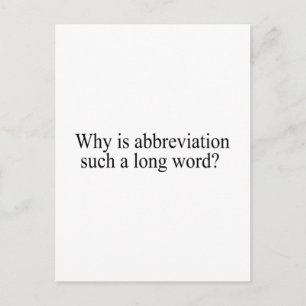 Why Is Abbreviation Such a Long Word Postcard