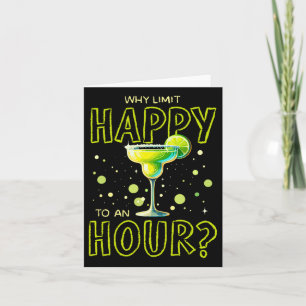 Why Limit Happy To An Hour Happy Hour Margarita  Card