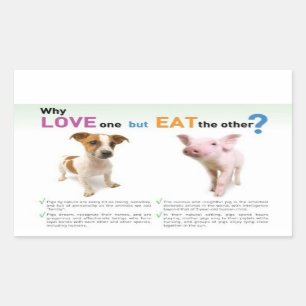 Why Love one but eat the other -Dog and Pig Sticker