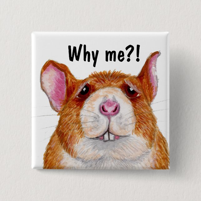 why me?! rat badge 2 inch square button (Front)