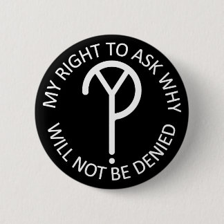 WhY? Movement Slogan- White 2 Inch Round Button