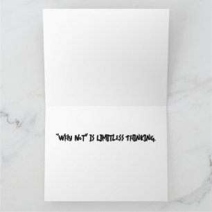 "Why Not" is limitless Greeting Card