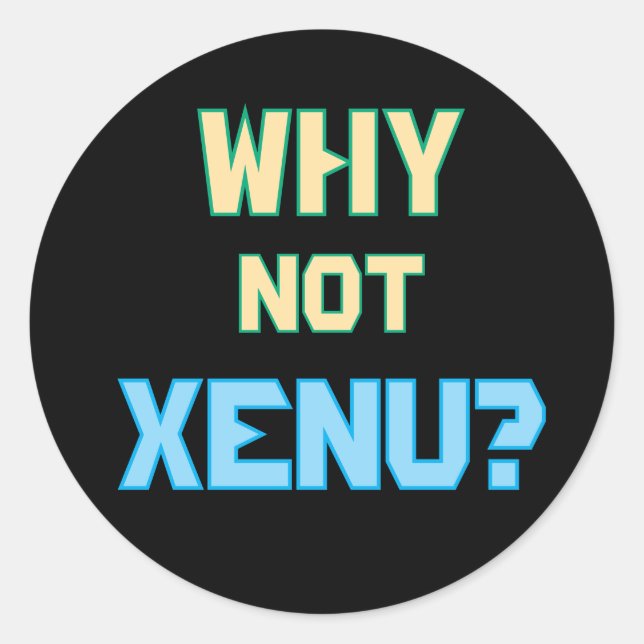 Why not Xenu? Classic Round Sticker (Front)