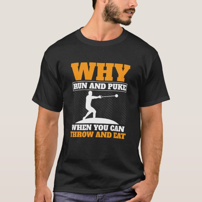Why Run And Puke Hammer Throw Track And Field Hamm T-Shirt (Front)