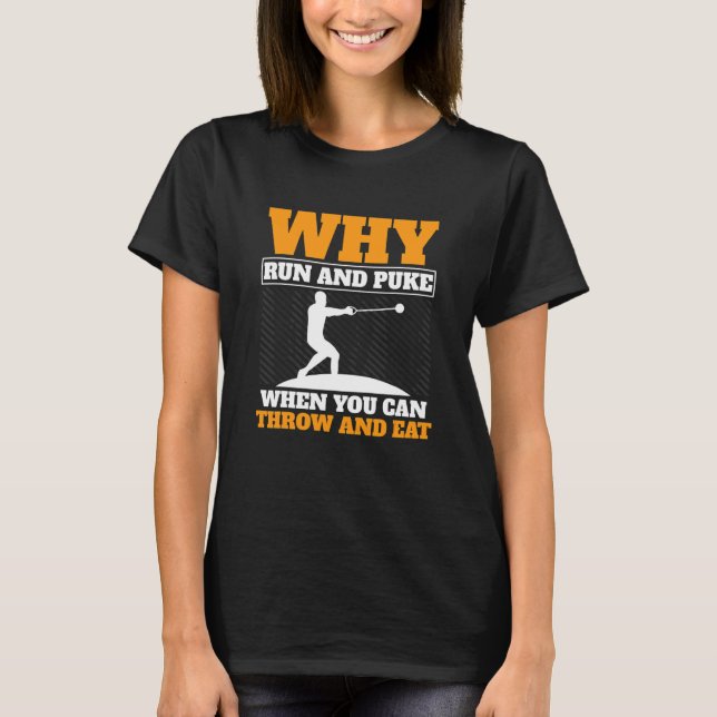 Why Run And Puke Hammer Throw Track And Field Hamm T-Shirt (Front)