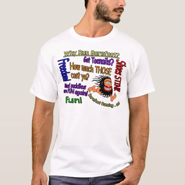 Why Run Barefoot? T-Shirt (Front)