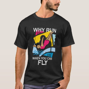 Why Run When You Can Fly Funny Butterfly Swimming T-Shirt