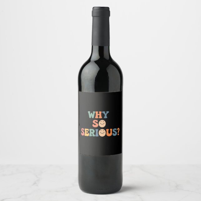 Why So Serious? Wine Label (Front)