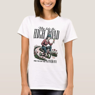 Why Take The High Road Psycho Path Wine Trike T-Shirt