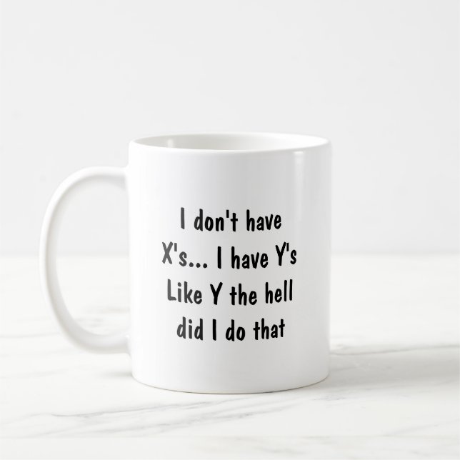 Why the Hell did I do that Fun Quote Coffee Mug (Left)
