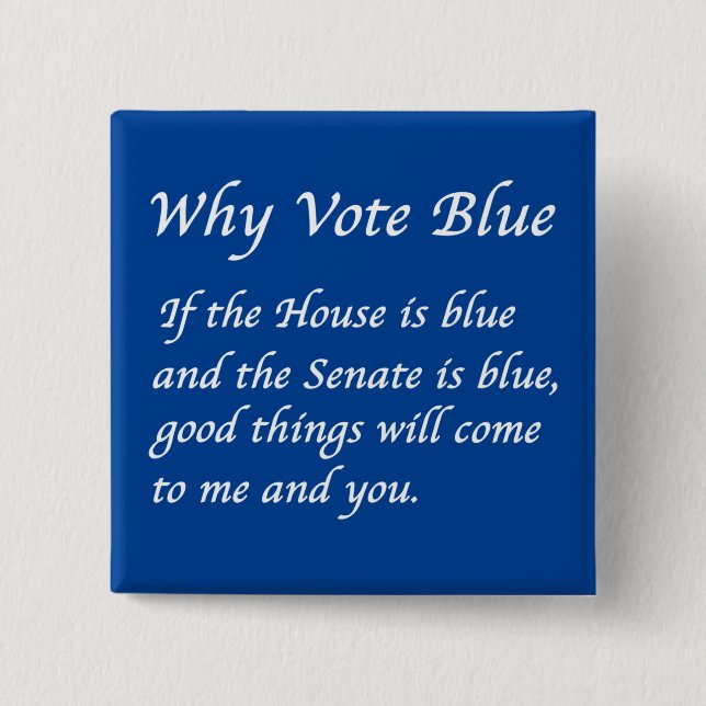Why Vote Blue in 2024 2 Inch Square Button (Front)