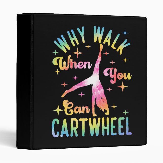 Why Walk When You Can Cartwheel Binder (Front/Spine)