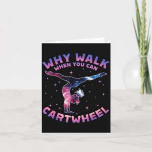 Why Walk When You Can Cartwheel Gymnast Gymnastic Card
