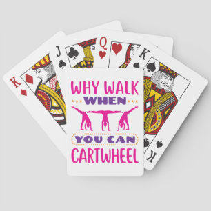 Why Walk When You Can Cartwheel Playing Cards