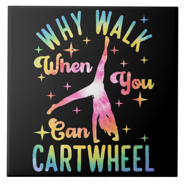 Why Walk When You Can Cartwheel Tile (Front)