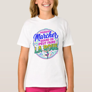 Why Walk When You Can Do Cartwheels T-Shirt