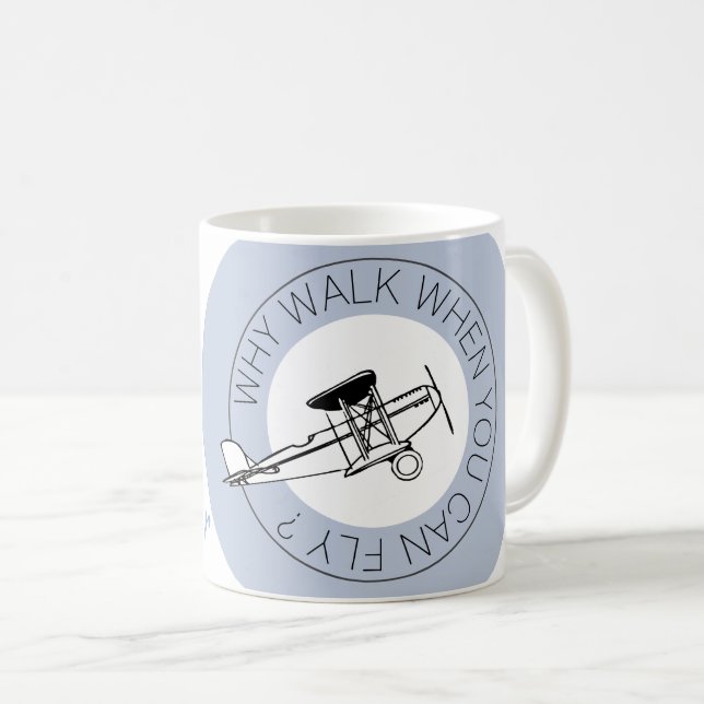 Why Walk When You Can Fly? Your Name Plane Mug (Front Right)