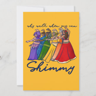 Why walk when you can shimmy belly dancers invitation