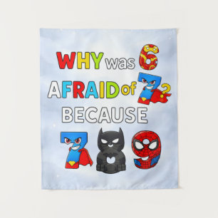 Why Was 6 Afraid of 7 Funny Superhero Math Design Tapestry
