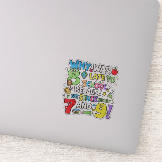 Why Was 8 Late Maths Joke Sticker for Kids UK (Detail)