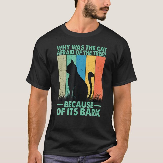 Why Was He Cat Afraid Of He Ree T-Shirt (Front)
