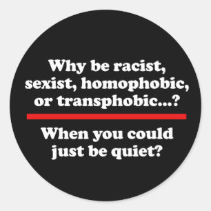 Why when you could just be quiet classic round sti classic round sticker