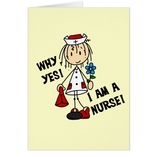 Why Yes I am a Nurse (Front)