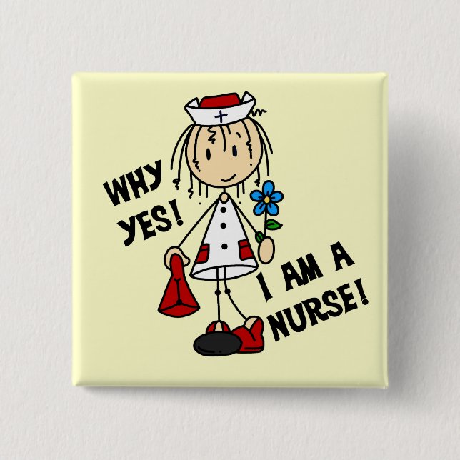 Why Yes I am a Nurse 2 Inch Square Button (Front)