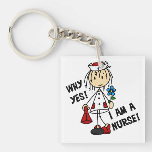 Why Yes I am a Nurse Keychain