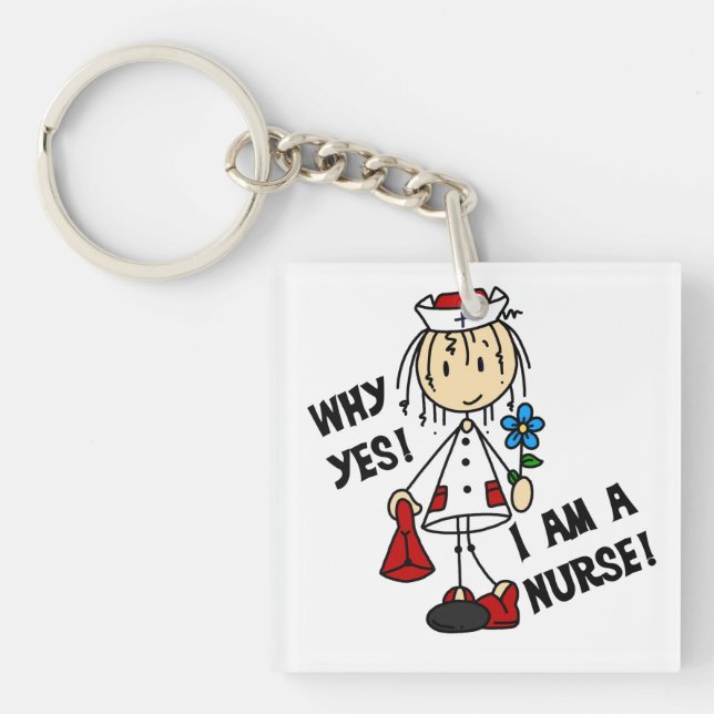 Why Yes I am a Nurse Keychain (Front)