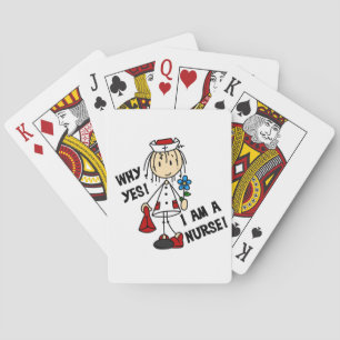 Why Yes I am a Nurse Playing Cards