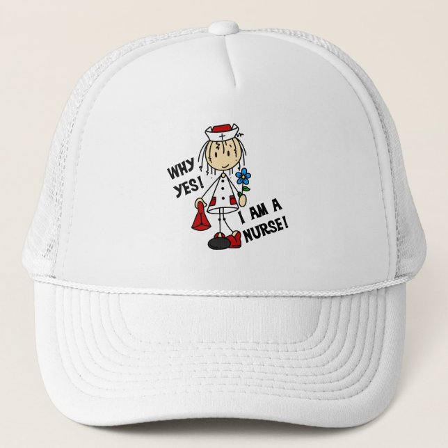 Why Yes I am a Nurse Trucker Hat (Front)