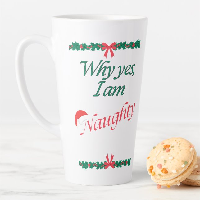 "Why Yes, I am Naughty" Humorous Quote on Latte Mug (In Situ)