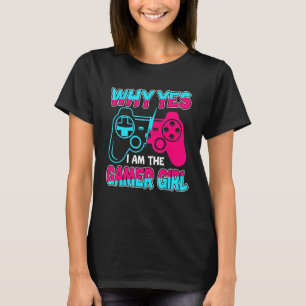 Why Yes I Am The Gamer Boy Women Console Video Gam T-Shirt