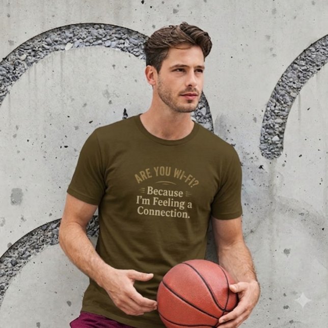 Wi-Fi? Because I'm Feeling a Connection. T-Shirt 2 (Creator Uploaded)