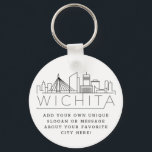 Wichita, Kansas Stylized Skyline | Custom Slogan Keychain<br><div class="desc">A unique key chain representing the beautiful city of Wichita,  Kansas.  
This keychain features a stylized illustration of the city's unique skyline with its name underneath.
Underneath the city name is a spot for your unique slogan or statement about your favorite city.</div>