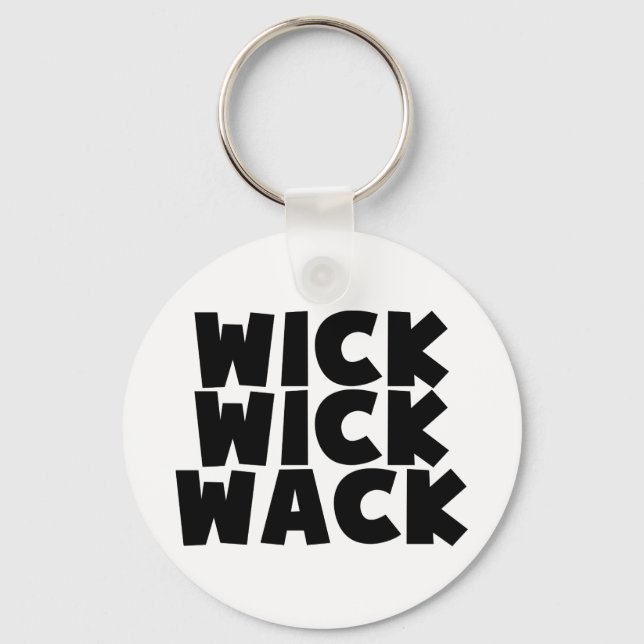 Wick Wick Wack Keychain (Front)