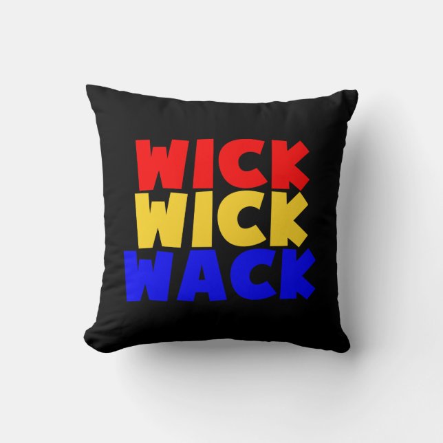 Wick Wick Wack Throw Pillow (Front)