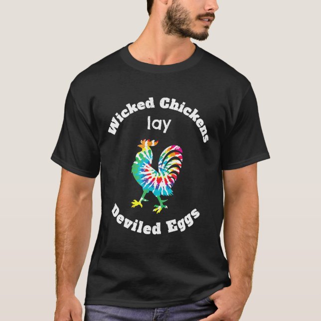 Wicked Chickens Lay Deviled Eggs Farmer Garden Chi T-Shirt (Front)