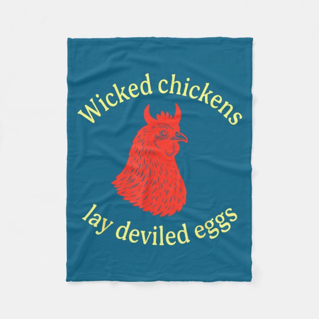 Wicked Chickens Lay Deviled Eggs  Fleece Blanket (Front)