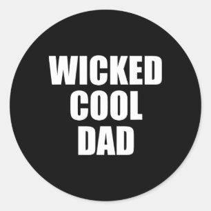Wicked Cool Dad Boston Machusetts Accen Classic Round Sticker