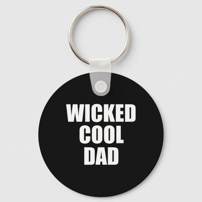 Wicked Cool Dad Boston Machusetts Accen  Keychain (Front)