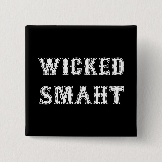Wicked Smaht 2 Inch Square Button (Front)