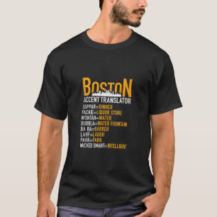 Wicked Smaht Funny Boston Accent Translator Boston T-Shirt